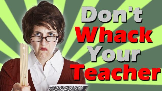 s03e384 — SCHOOL'S OUT FOREVER | Don't Whack Your Teacher