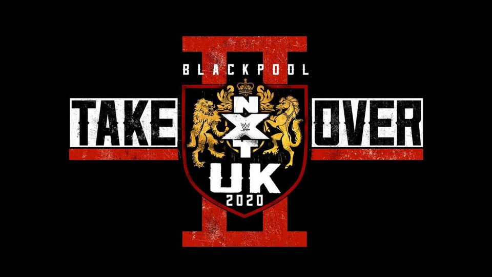 s2020 special-1 — NXT UK TakeOver: Blackpool II