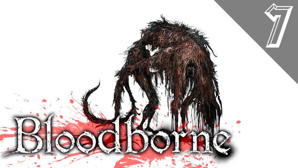 s2016e72 — Bloodborne #7: Босс: Чудовище-кровоглот