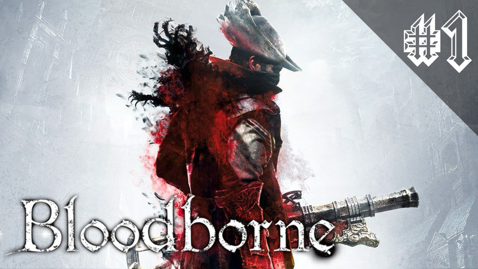 s2016e65 — Bloodborne #1: Начало