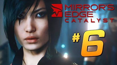 s06e536 — Mirror’s Edge: Catalyst - Неожиданный Поворот! #6