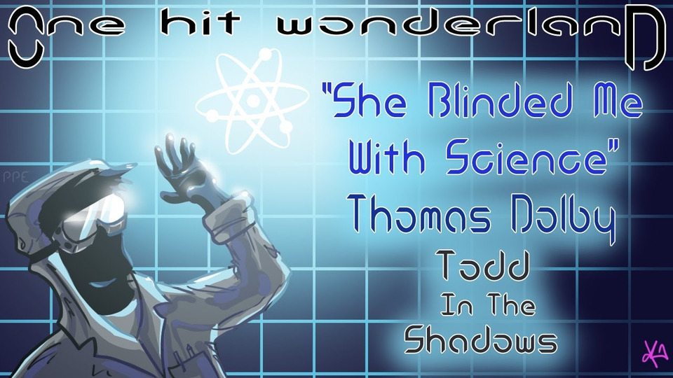 s10e18 — "She Blinded Me with Science" by Thomas Dolby – One Hit Wonderland