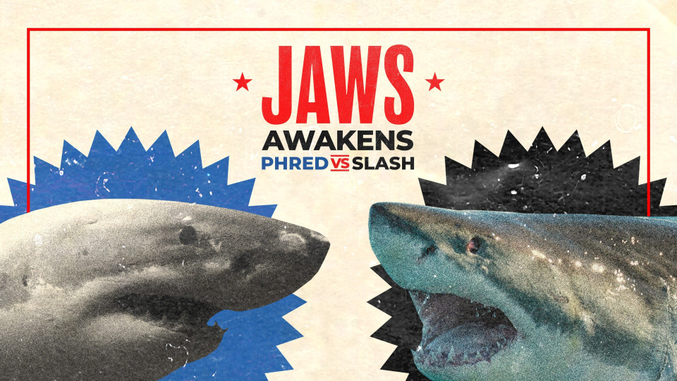 s2021e05 — Jaws Awakens: Phred vs. Slash