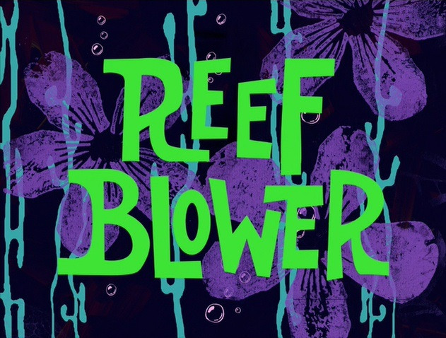 s01e02 — Reef Blower