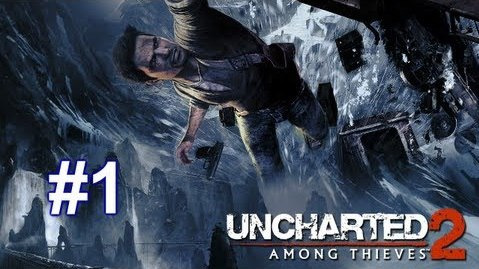 s03e466 — Uncharted 2: Among Thieves | Ep.1 | Анчартед. Первый Взгляд.