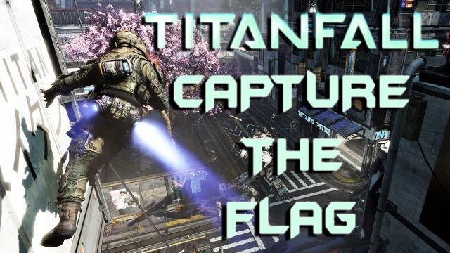 s03e208 — Titanfall | CAPTURE THE FLAG | PC Gameplay/Commentary