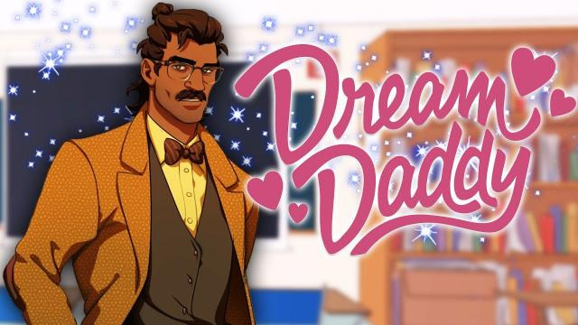 s06e412 — MR. SEXY TEACHER DAD | Dream Daddy: A Dad Dating Simulator - Part 3