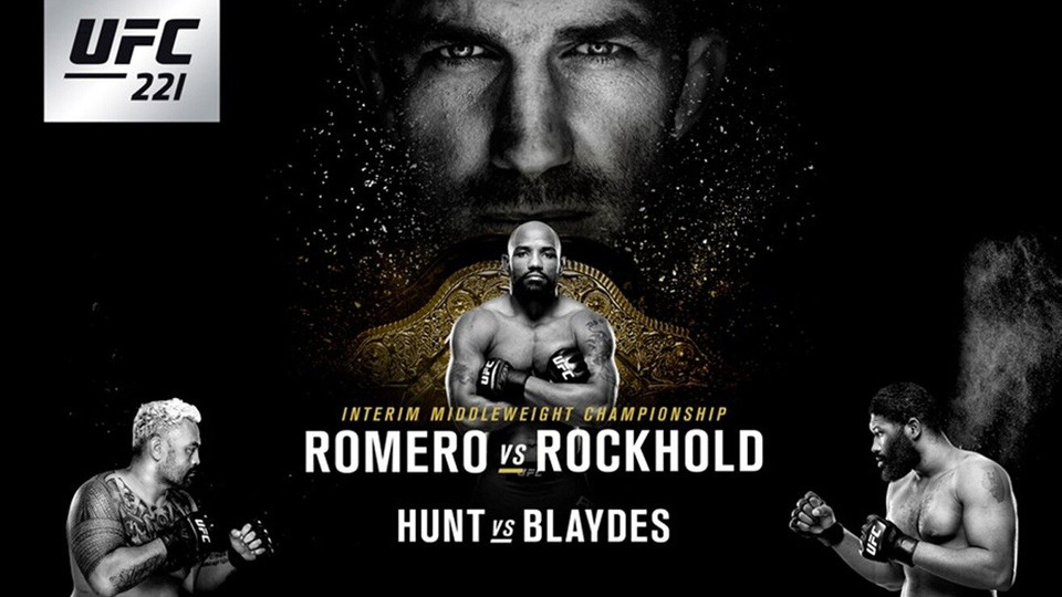 s2018e02 — UFC 221: Romero vs. Rockhold