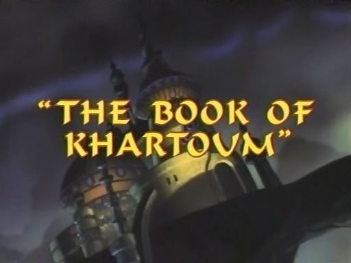 s03e03 — The Book Of Khartoum