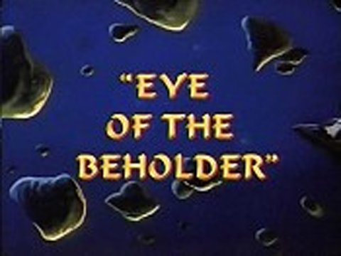 s02e13 — Eye Of The Beholder