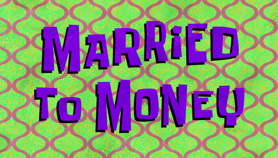 s09e34 — Married to Money