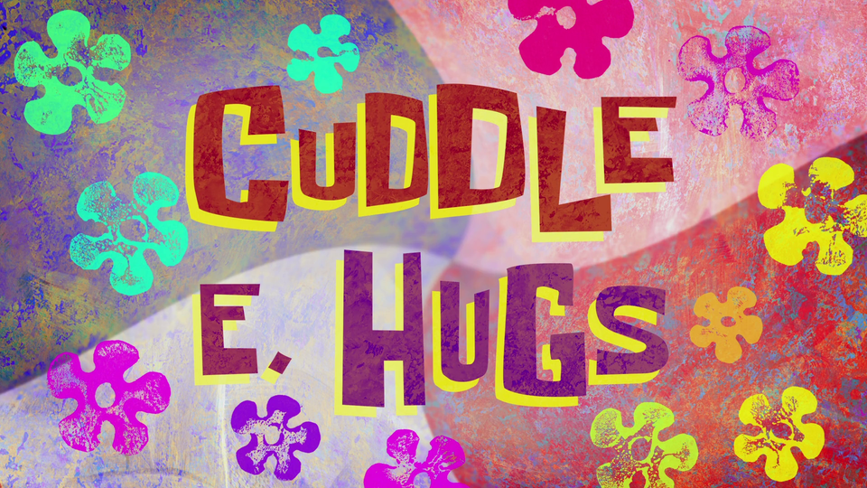s11e18 — Cuddle E. Hugs