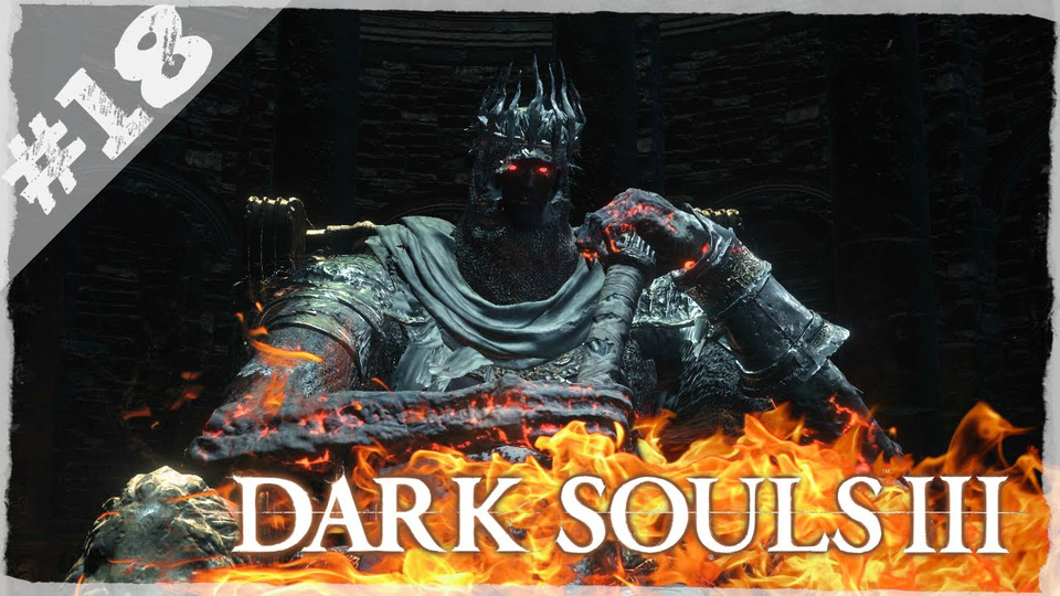 s2016e149 — Dark Souls 3 #18: Босс: Гигант Йорм, и финал Сигварда