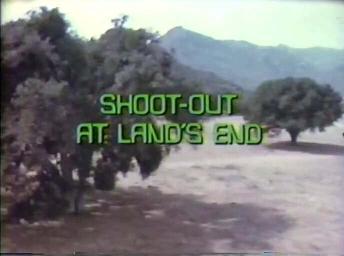 s01e06 — Shoot-Out at Land's End