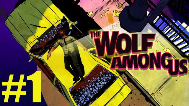 s02e451 — The Wolf Among Us - Part 1 | ASS KICKING TIME | Gameplay Walkthrough