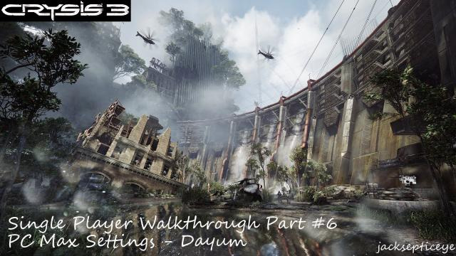 s02e50 — Crysis 3 PC Single Player Walkthrough - Max Settings - Part 6 "Dayum"