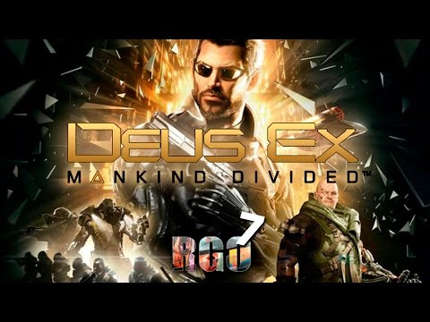 s07e03 — Deus Ex: Mankind Divided