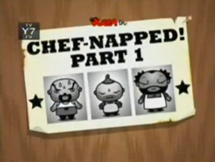 s02e16 — Chef-napped! Part 1