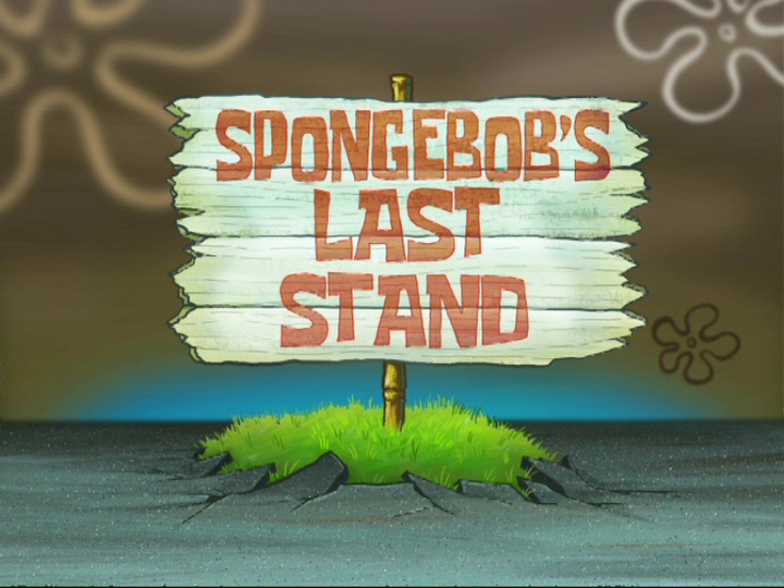 s07e15 — SpongeBob's Last Stand