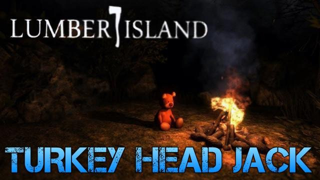 s02e146 — Lumber Island - TURKEY HEAD JACK - Indie Horror Game/mod - Gameplay/Commentary