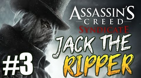 s05e1141 — Assassin's Creed Syndicate - Джек Потрошитель #3