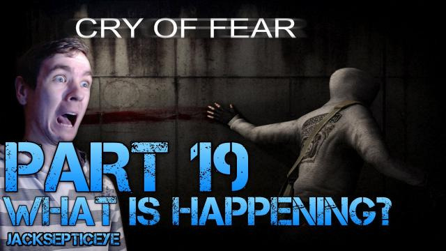 s02e153 — Cry of Fear Standalone - WHAT IS HAPPENING? - Part 19 Gameplay Walkthrough