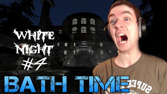 s02e270 — Amnesia: White Night - Part 4 - BATH TIME - Total Conversion mod Gameplay/Commentary