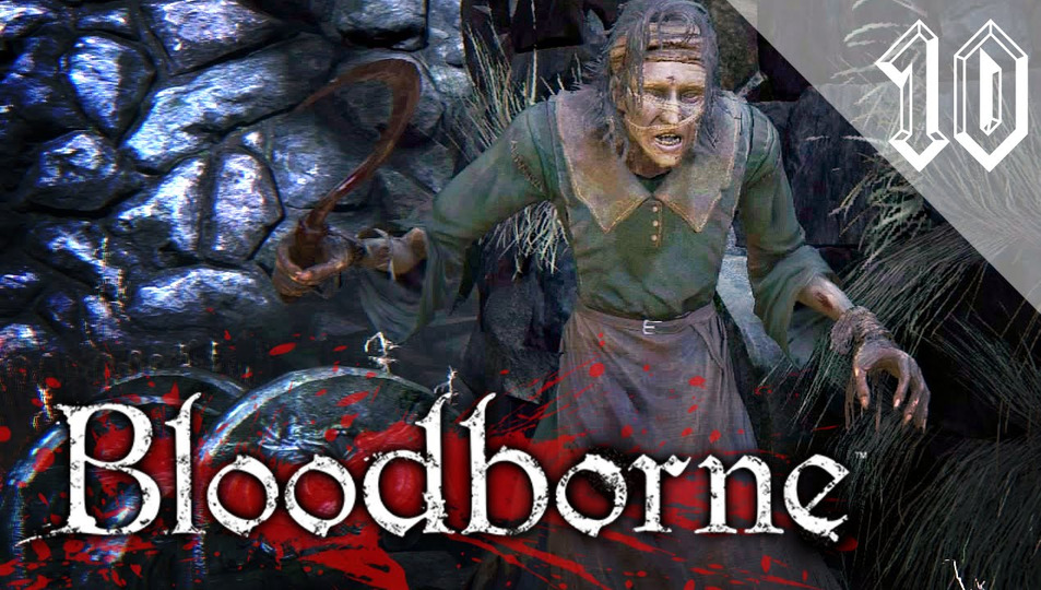 s2016e76 — Bloodborne #10: Дурдом в переулке Хемвик
