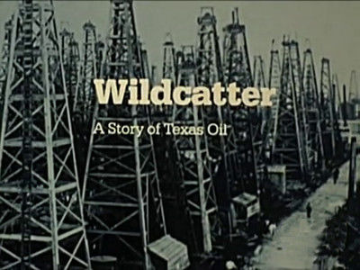 s03e11 — Wildcatter: A Story of Texas Oil