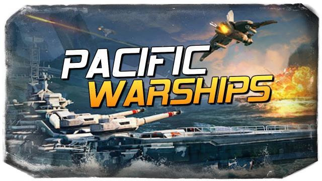 s08e598 — САМЫЕ КРУТЫЕ МОРСКИЕ БОИ ● Pacific Warships: Epic Battle
