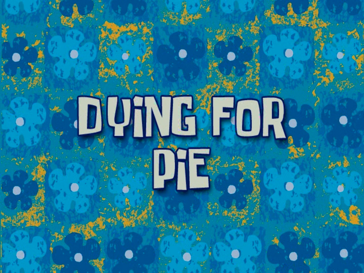 s03 special-0 — Dying for Pie (voice-over)