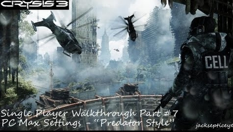 s02e52 — Crysis 3 PC Single Player Walkthrough - Max Settings - Part 7 "Predator Style"