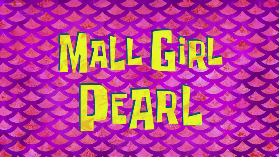 s09e35 — Mall Girl Pearl