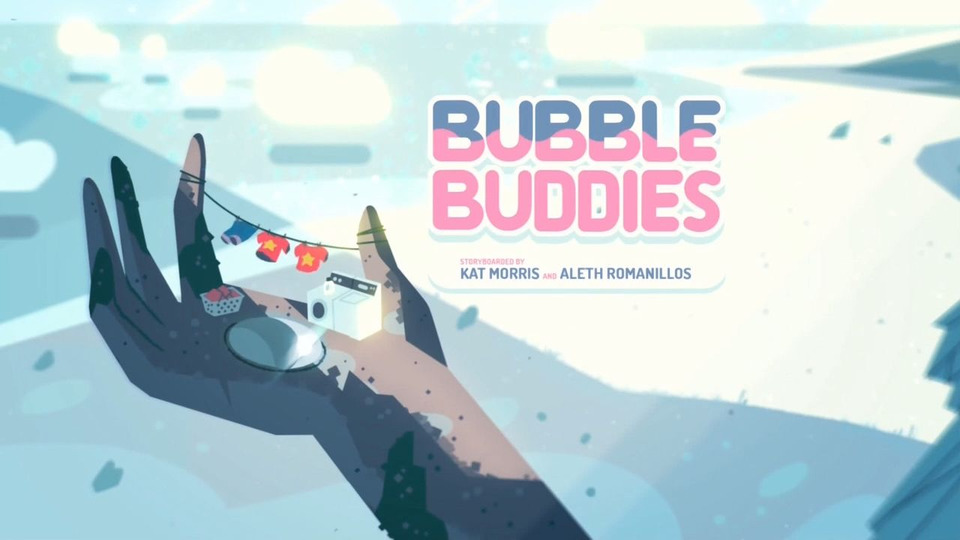 s01e07 — Bubble Buddies