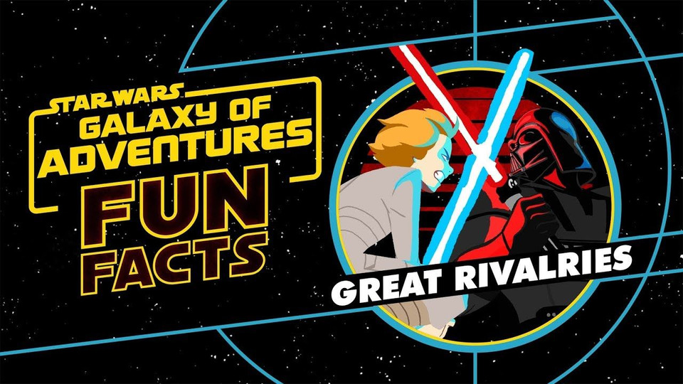 s01 special-27 — Great Rivalries | Star Wars Galaxy of Adventures Fun Facts
