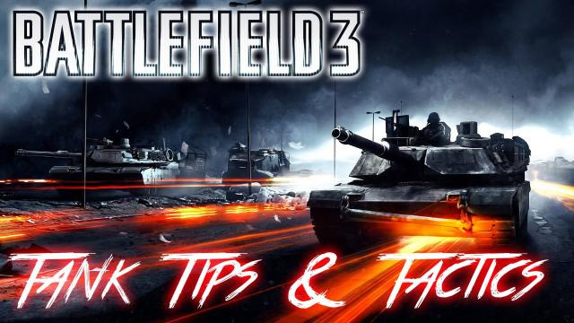 s02e375 — Battlefield 3 | BECOME A BETTER TANK DRIVER | Tips and Tactics
