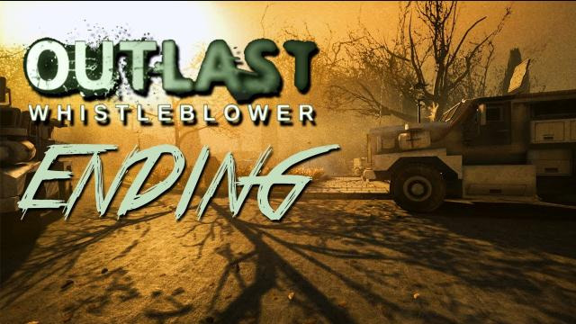 s03e298 — ENDING | Outlast Whistleblower DLC - Part 6