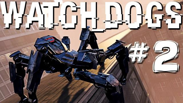 s03e339 — DOES WHATEVER A SPIDER CAN | Watch Dogs - Part 2 (PC Max Settings)