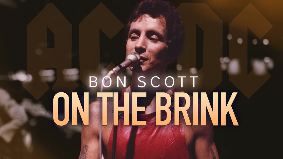 s29e06 — On the Brink - Bon Scott