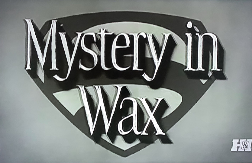 s01e14 — Mystery in Wax