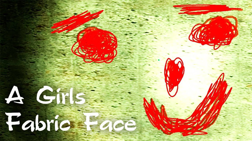 s2020e00 — A Girls Fabric Face ► ДЕВЧАЧЬЕ ФАБРИЧНОЕ ЛИЦО