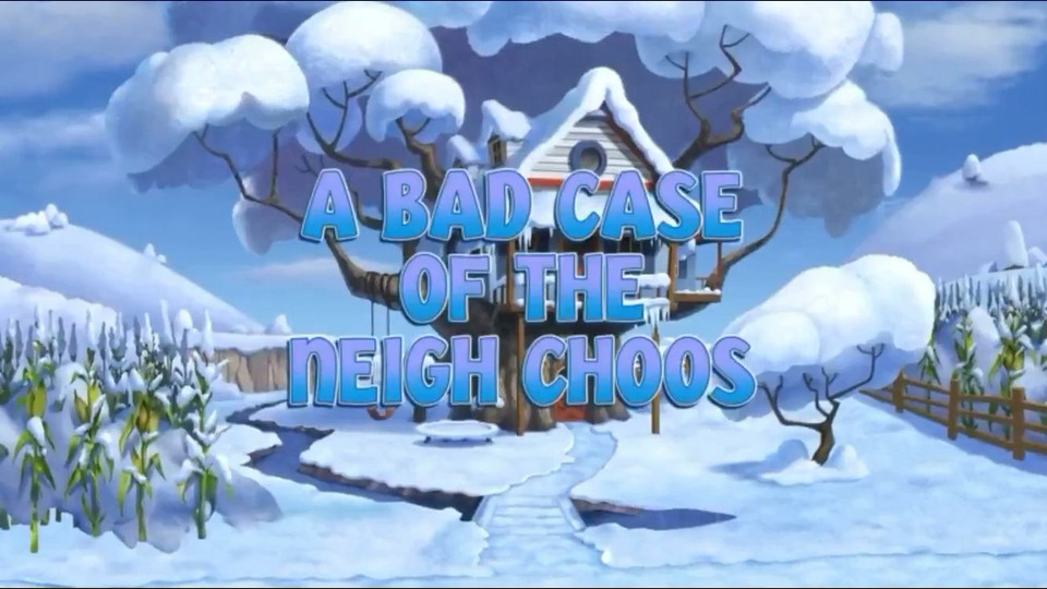 s01e19 — A Bad Case of the Neigh Choos