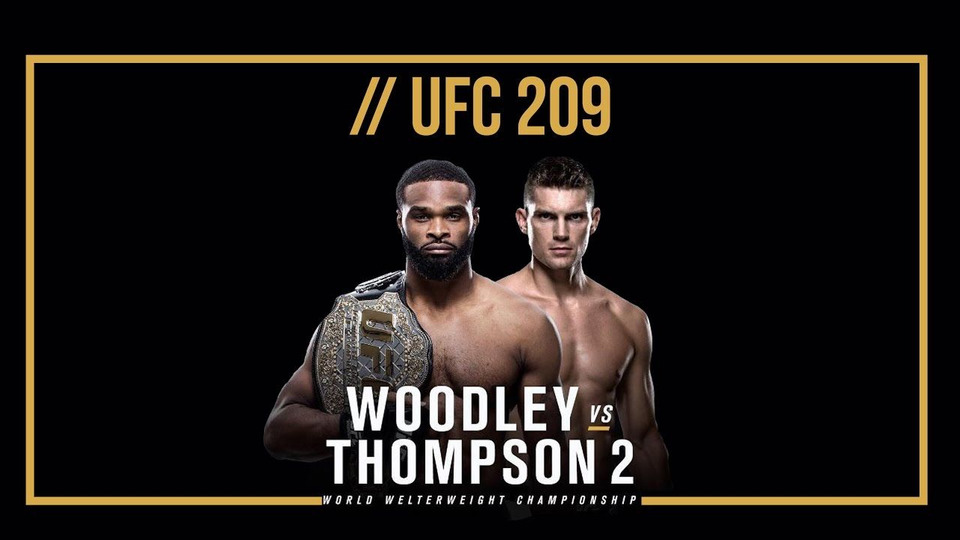 s2017e02 — UFC 209: Woodley vs. Thompson 2