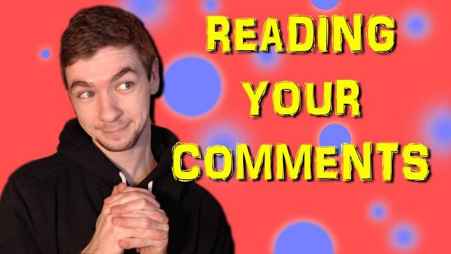 s03e218 — Reading Your Comments #16 | DO YOU KNOW THE MUFFIN MAN?