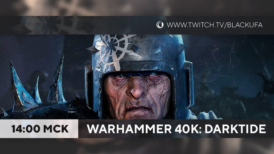 s2022e189 — Warhammer 40,000: Darktide — Бета 2 (соло)