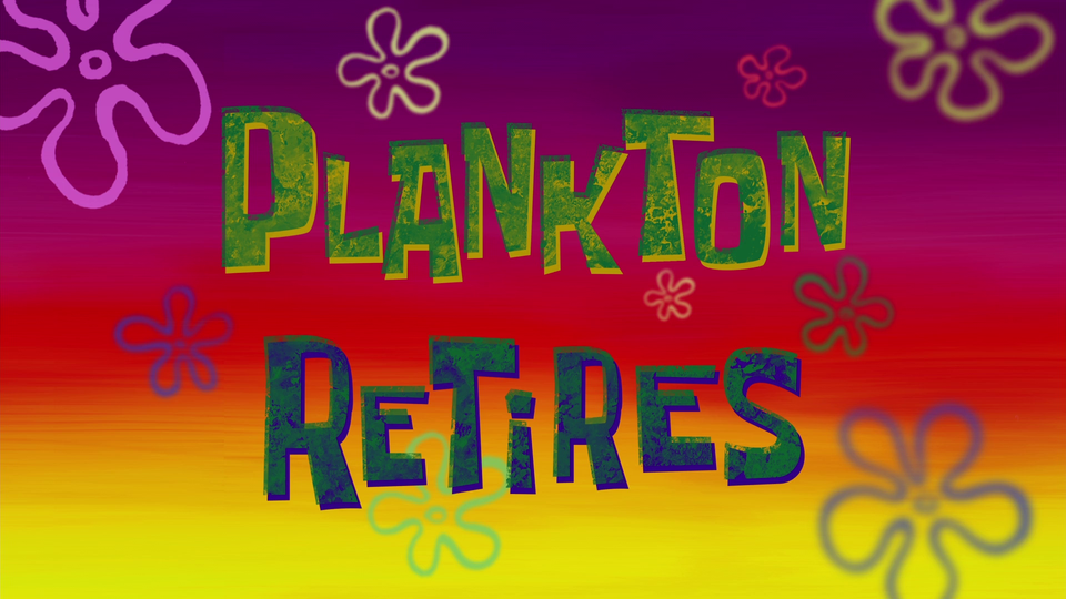 s10e13 — Plankton Retires