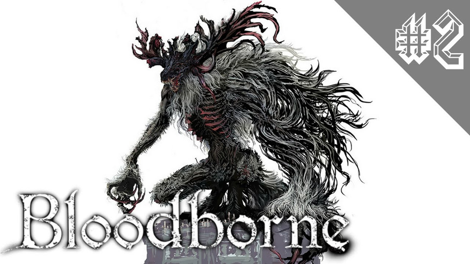s2016e66 — Bloodborne #2: Босс: Церковное Чудовище
