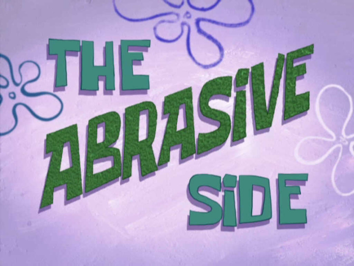s07e37 — The Abrasive Side