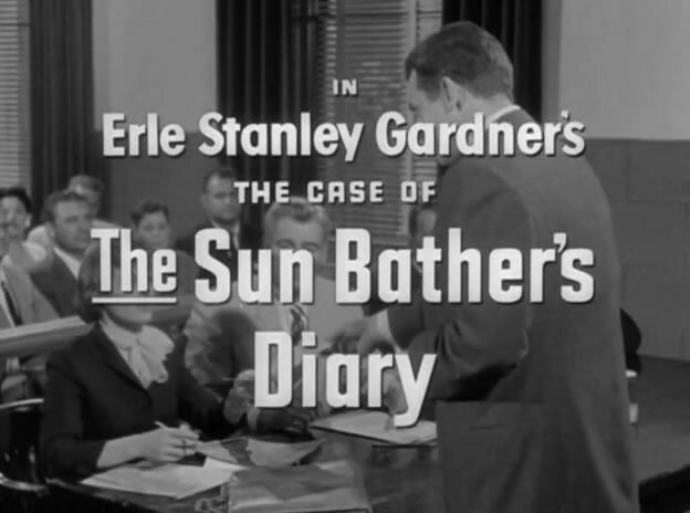 s01e17 — Erle Stanley Gardner's The Case of the Sun Bather's Diary