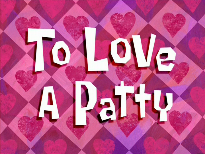 s05e14 — To Love a Patty